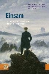 Einsam - Gesellschaftliche, Kirchliche Und Diakonische Perspektiven