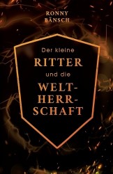 Der kleine Ritter und die Weltherrschaft