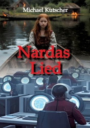 Nardas Lied - Ein junges Mädchen, der Hexenjäger und eine ganz andere Welt