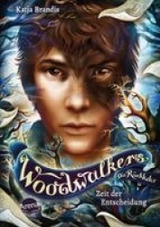 Woodwalkers - Die Rückkehr (Staffel 2, Band 6). Zeit der Entscheidung