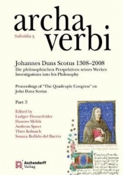 Johannes Duns Scotus 1308-2008 - Die Philosophischen Perspektiven Seines Werkes. Investigations Into His Philosophy: Proceedings