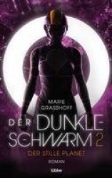 Der dunkle Schwarm 2 - Der stille Planet