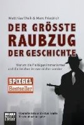 Der größte Raubzug der Geschichte