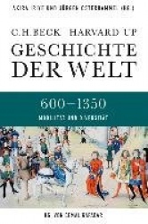 Geschichte der Welt  600-1350 Geteilte Welten