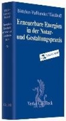 Erneuerbare Energien in der Notar- und Gestaltungspraxis