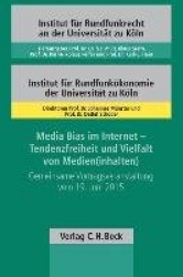 Media Bias im Internet - Tendenzfreiheit und Vielfalt von Medien(inhalten)