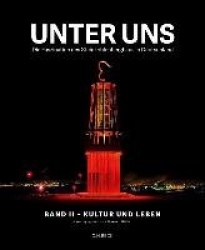 Unter uns  Band II: Kultur und Leben