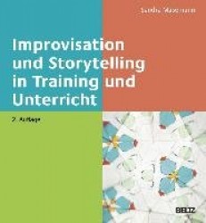 Improvisation und Storytelling in Training und Unterricht