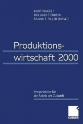 Produktionswirtschaft 2000 - Perspektiven Fur Die Fabrik Der Zukunft