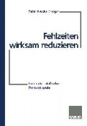 Fehlzeiten wirksam reduzieren - Konzepte, Maßnahmen, Praxisbeispiele