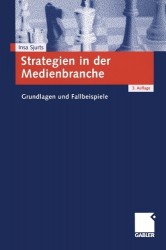 Strategien in der Medienbranche - Grundlagen und Fallbeispiele