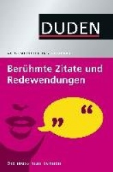 Duden Allgemeinbildung. Berühmte Zitate und Redewendungen