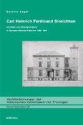 Carl Heinrich Ferdinand Streichhan - Architekt und Oberbaudirektor in Sachsen-Weimar-Eisenach 1848–1884