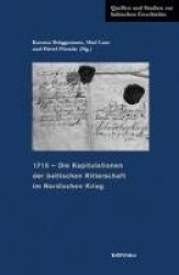 Die baltischen Kapitulationen von 1710 - Kontext - Wirkungen - Interpretationen