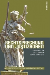 Rechtsprechung und Justizhoheit - Festschrift für Götz Landwehr zum 80. Geburtstag von Kollegen und Doktoranden