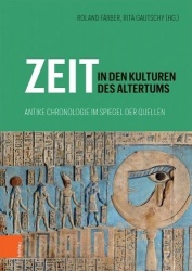Zeit in den Kulturen des Altertums - Antike Chronologie im Spiegel der Quellen