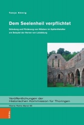Dem Seelenheil verpflichtet - Gründung und Förderung von Klöstern im Spätmittelalter am Beispiel der Herren von Lobdeburg