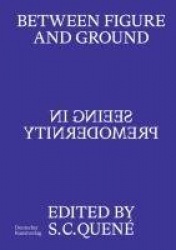 Between Figure and Ground - Seeing in Premodernity