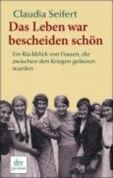 Das Leben war bescheiden schön