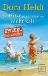 Bei Hitze ist es wenigstens nicht kalt
