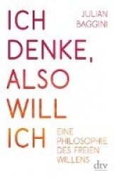 Ich denke, also will ich