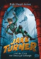 Jake Turner und das Grab der Smaragdschlange