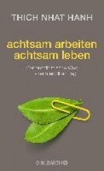 achtsam arbeiten achtsam leben