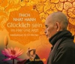 Glücklich sein im Hier und Jetzt