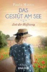 Das Gestüt am See. Zeit der Hoffnung
