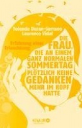 Die Frau, die an einem ganz normalen Sommertag plötzlich keine Gedanken mehr im Kopf hatte