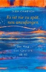 Es ist nie zu spät, neu anzufangen