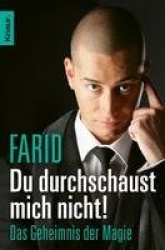 Du durchschaust mich nicht!