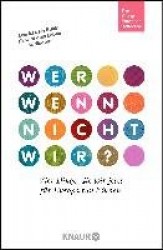 Wer, wenn nicht wir?