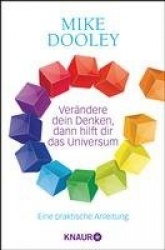 Verändere dein Denken, dann hilft dir das Universum