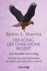 Der König, der ohne Krone regiert