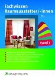 Fachwissen für Raumausstatter/-innen Band 1
