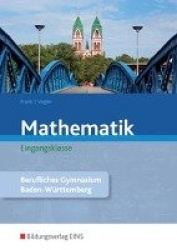 Mathematik. Eingangsklasse. Schülerband. Berufliche Gymnasium. Baden-Württemberg