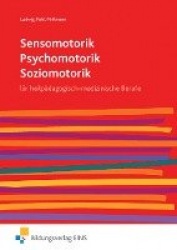 Sensomotorik - Psychomotorik - Soziomotorik