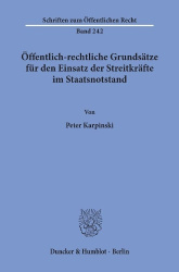 Öffentlich-rechtliche Grundsätze für den Einsatz der Streitkräfte im Staatsnotstand.