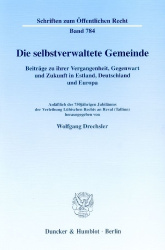 Die selbstverwaltete Gemeinde. - Beiträge zu ihrer Vergangenheit, Gegenwart und Zukunft in Estland, Deutschland und Europa. Anlä