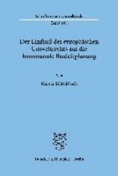 Der Einfluß des europäischen Umweltrechts auf die kommunale Bauleitplanung.