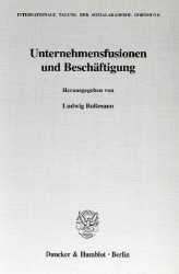 Unternehmensfusionen und Beschäftigung.