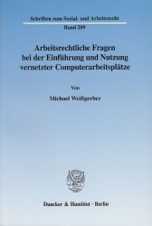 Arbeitsrechtliche Fragen bei der Einführung und Nutzung vernetzter Computerarbeitsplätze.
