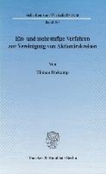 Ein- und mehrstufige Verfahren zur Vereinigung von Aktionärskreisen.