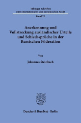 Anerkennung und Vollstreckung ausländischer Urteile und Schiedssprüche in der Russischen Föderation.