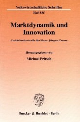 Marktdynamik und Innovation. - Gedächtnisschrift für Hans-Jürgen Ewers.