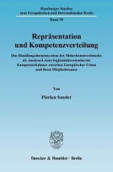 Repräsentation und Kompetenzverteilung. - Das Handlungsformensystem des Mehrebenenverbundes als Ausdruck einer legitimitätsorien
