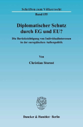 Diplomatischer Schutz durch EG und EU? - Die Berücksichtigung von Individualinteressen in der europäischen Außenpolitik.