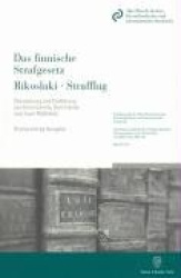 Das finnische Strafgesetz - Rikoslaki - Strafflag - nach dem Stand vom 1.10.2005. Deutsche Übersetzung und Einführung von Karen 