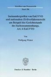 Ineinandergreifen von EuGVVO und nationalem Zivilverfahrensrecht am Beispiel des Gerichtsstands des Sachzusammenhangs, Art. 6 Eu